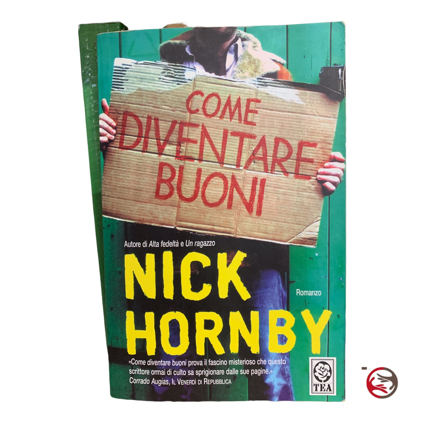 Come diventare buoni - Rick Hornby