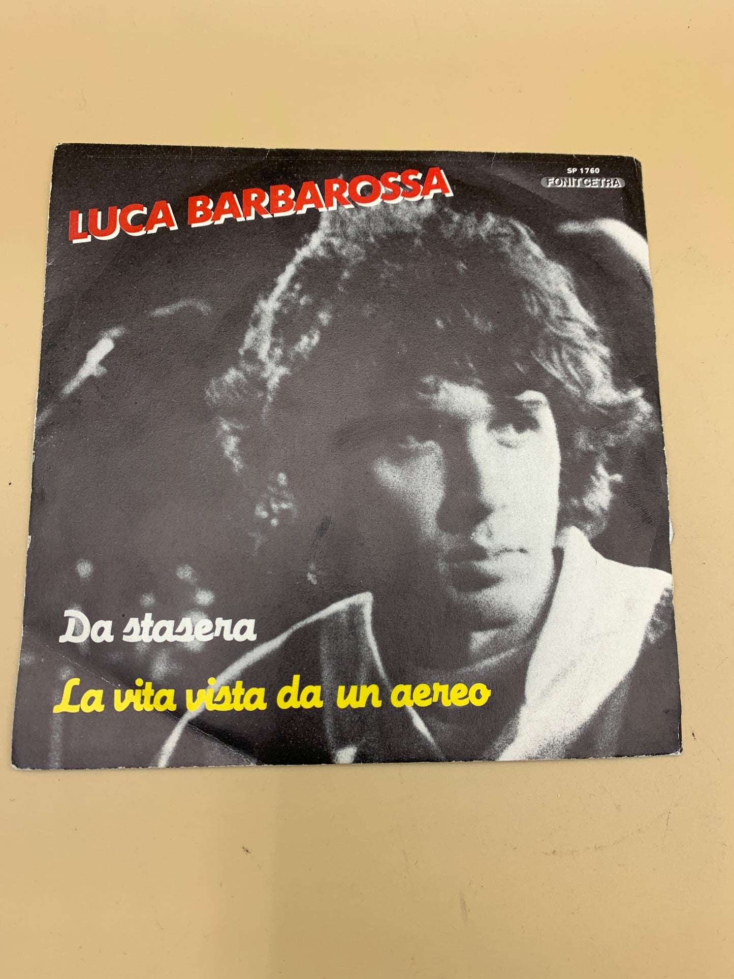 Luca Barbarossa - Da stasera - La vita vista da un aereo - disco vinile 45 giri