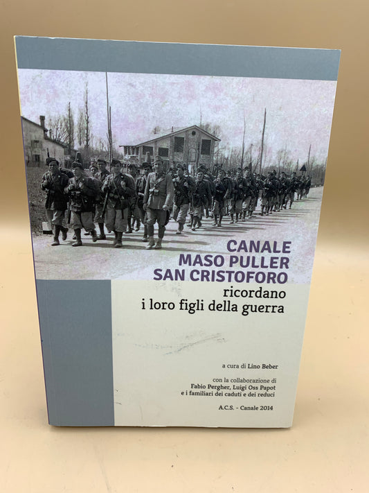 Canale, Maso Puller, San Cristoforo remember their children of the war