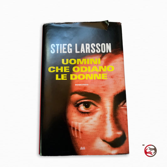 Stieg Larsson - Men Who Hate Women