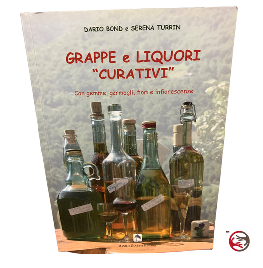 Grappe e liquori “curativi” - con gemme, germogli, fiori e infiorescenze