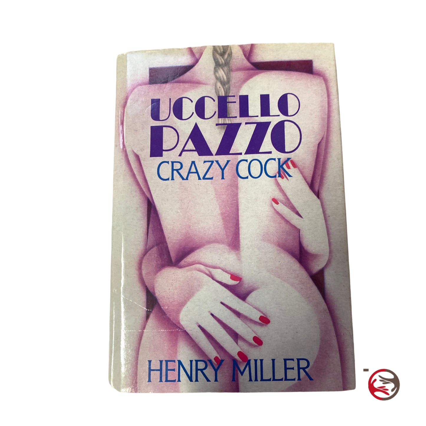 Henry Miller - Uccello pazzo - Crazy Cock