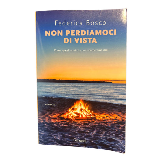 Non perdiamoci di vista - Federica Bosco