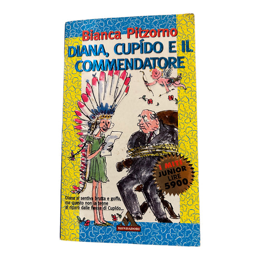 Diana, Cupido and the Commander - Bianca Pitzorno