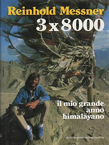 My big Himalayan year. - Reinhold MESSNER 3x8000