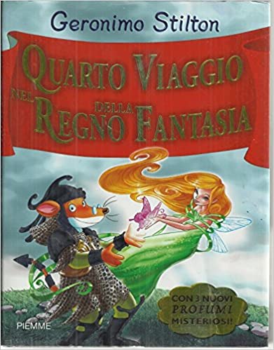 Geronimo Stilton Quarto Viaggio Nel Regno Della Fantasia Copertina rigida