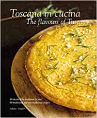 Tuscany in the kitchen-The flavors of Tuscany. Ed. Italian and English